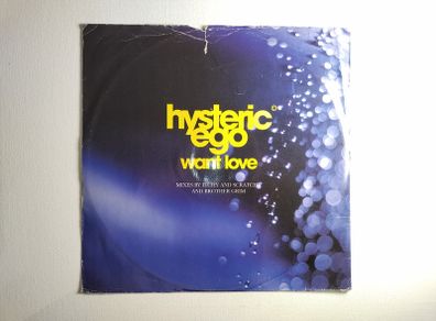 Hysteric Ego - Want Love - WEA Records - QUALITY 90s HOUSE Banger! Oh Oh Oh YEAH!