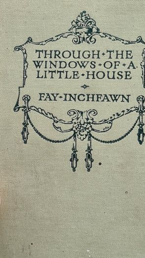 Through The Window Of A Little House By Fay Inch Fawn. Hardback In Good Condition.