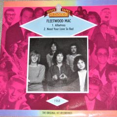 Fleetwood Mac  Albatross / Need Your Love So Bad