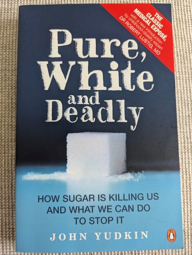 Pure White and Deadly John Yudkin - Sugar Health Nutrition
