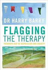 Flagging The Therapy - Pathways Out Of Depression  - Dr. Harry Barry