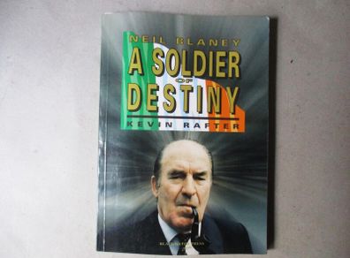 Neil Blaney, A Soldier Of Destiny