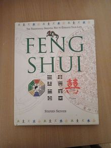 Feng Shui: The Traditional Oriental Way to Enhance Your Life