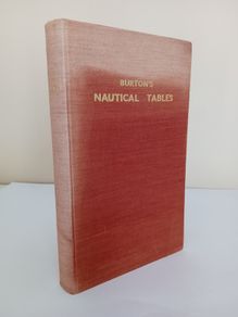 A Set of Nautical Tables for General Navigation Purposes by S. M. Burton (PT197)