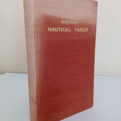 A Set of Nautical Tables for General Navigation Purposes by S. M. Burton (PT197)