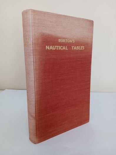 A Set of Nautical Tables for General Navigation Purposes by S. M. Burton (PT197)