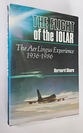 Flight of the IOLAR - Aerlingus History Book - Irish Aviation History Book