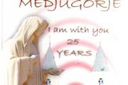 Medjugorje - Ave Maria Medjugorje - I Am With You 25 Years