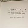 Dublin V Kerry Hard back Gaa Book For Sale Here Image 3