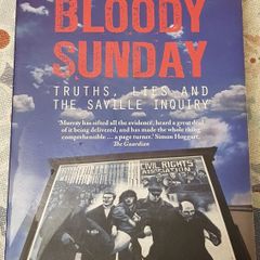 Bloody Sunday: Truths, Lies and The Saville Inquiry by Douglas Murray