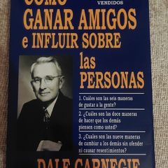 Como Ganar Amigos e Influir Sobre las Personas Dale Carnegie