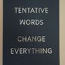 Nathan Coley (British B. 1967) Title, Tentative Words Change Everything Image 3