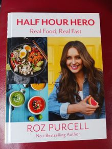 Roz Purcell Half Hour Hero/ Real Food ,Real Fast/ 2017