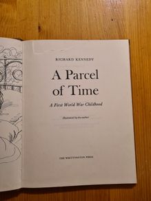 A Parcel Of Time By Richard Kennedy. A First World War  Children's Story Book. First Edition Hardback.
