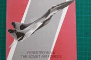 Soviet air power - prospects for the future - Perestroyka and the Soviet air forces