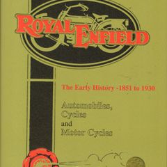Royal Enfield: The Early History 1851 to 1930 by Peter Miller