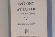 Agony At Easter - The 1916 Irish Uprising by Thomas M. Coffey
