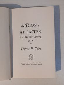 Agony At Easter - The 1916 Irish Uprising by Thomas M. Coffey