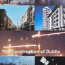 The Construction of Dublin Image 2