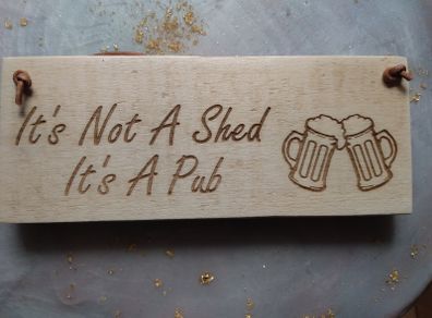 Its Not A Shed Its A Pub Rustic Garden Sign