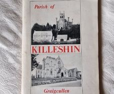 Parish of Killeshin, Graiguecullen  Local History Book
