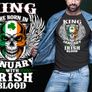 birthday king are born (any month) with irish blood t-shirt Image 4