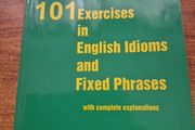 101 Exercises in English Idioms and Fixed Phrases