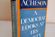 A Democrat Looks at His Party by Dean Acheson (GT81)