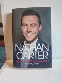 Nathan Carter - Born For The Road .Autographed Copy