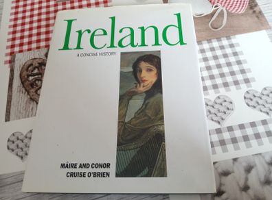 Ireland: A Concise History Maire and Conor Cruise O Brien
