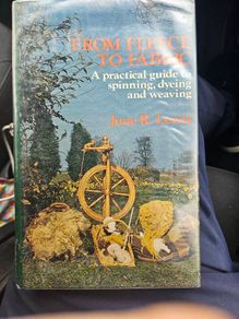 From Fleece to Fabric. A Practical Guide To Spinning,dying,and Weaving. By June R. Lewis. First Edition Hardback With Dustjacket In Good Condition 1983. See Photos For Same.