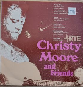Christy Moore - Christy Moore And Friends Vinyl LP (1981) Original Pressing RTE Records Folk Trad EX+