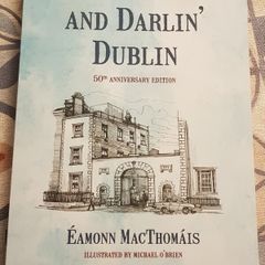 Me Jewel And Darlin' Dublin by Eamonn MacThomais (50th Anniversary Edition)