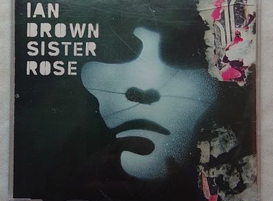 Ian Brown - Sister Rose - CD Single