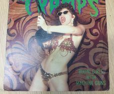 The Cramps. Bikin Girls with Machine Guns 7"
