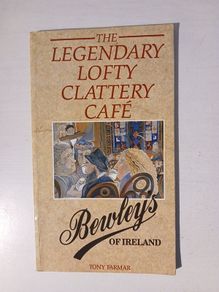 The Legandary Lofty Clattery Cafe by Tony Farmar