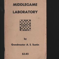 Middlegame Laboratory by Grandmaster A.S. Suetin.