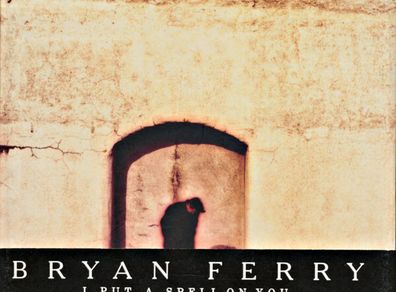Bryan Ferry - I Put A Spell On You - The Archive & Live Collection