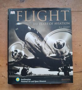 Flight - 100 Years of Aviation By R. G. Grant.