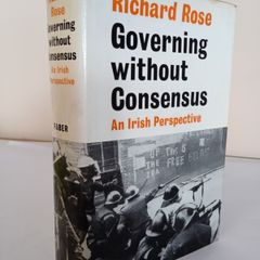 Governing Without Consensus: An Irish Perspective by Richard Rose (HQ864)