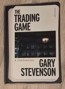 The Trading Game Gary Stevenson