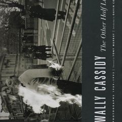 Wally Cassidy. The Other Half Lives. Photographs 1989-1993.