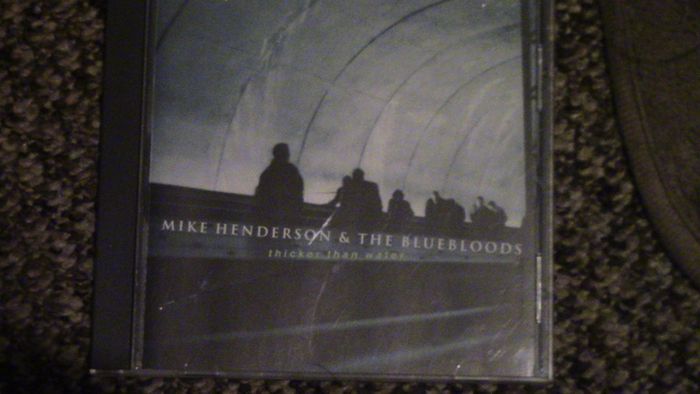 Mike Henderson & The Bluebloods - Thicker Than Water CD