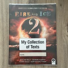 Fire And Ice 2: My Collection Of Texts (Junior Cycle Second & Third Year English)