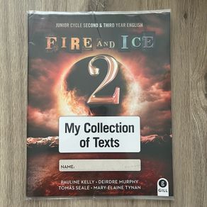 Fire And Ice 2: My Collection Of Texts (Junior Cycle Second & Third Year English)