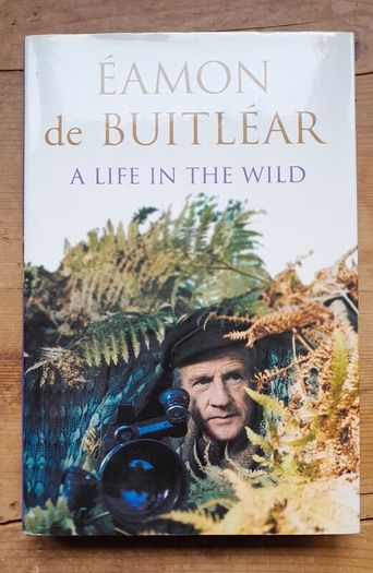 Eamon de Buitlear - A Life In The Wild - Signed Copy