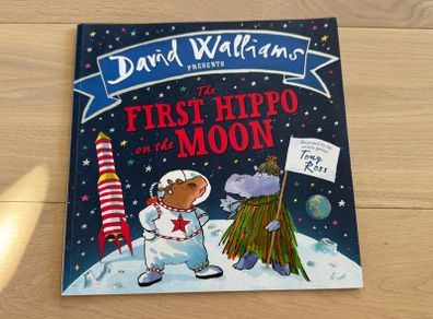 The First Hippo on the Moon: A book by David Walliams