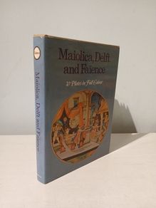 Maiolica, Delft and Faience - 70 Plates in Full Colour