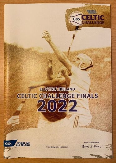 2022 GAA Celtic Challenge Finals Programme