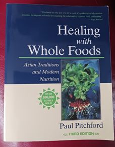 Healing with Whole Foods/ Paul Pitchford/ 2002